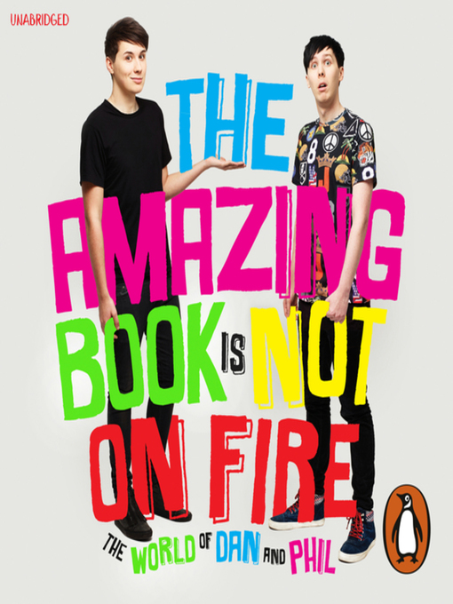 Title details for The Amazing Book is Not on Fire by Dan Howell - Available